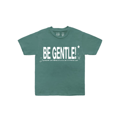 BE GENTLE TEE
